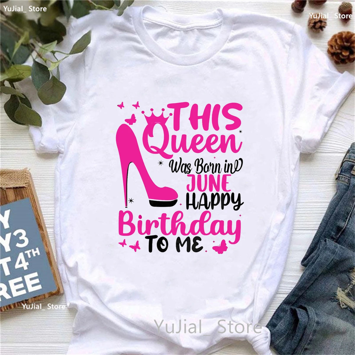 This Queen Was Born In June Happy Birthday To Me Print T Shirt Women Crown Butterfly High Shoes Tshirt Femme Summer Tops Tee